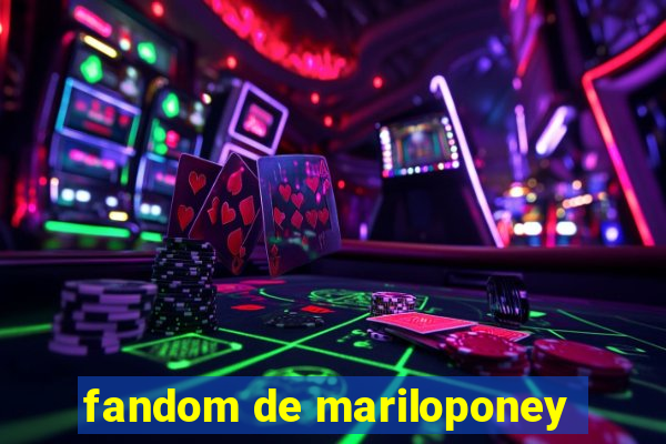 fandom de mariloponey